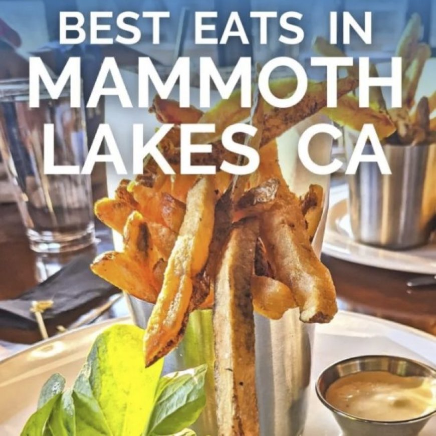 Best Mammoth Lakes Restaurants – 2TravelDads