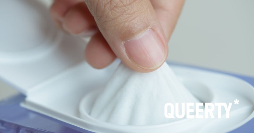 A proposal to ban wet wipes has gay men freaking out