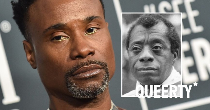 Billy Porter has a few words for those questioning him playing James Baldwin in upcoming biopic