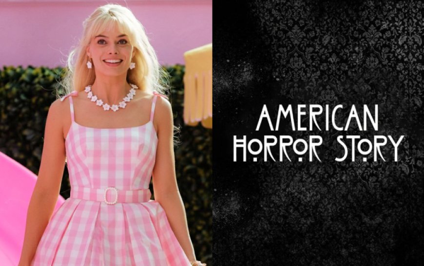 Barbie’s Margot Robbie almost starred in American Horror Story