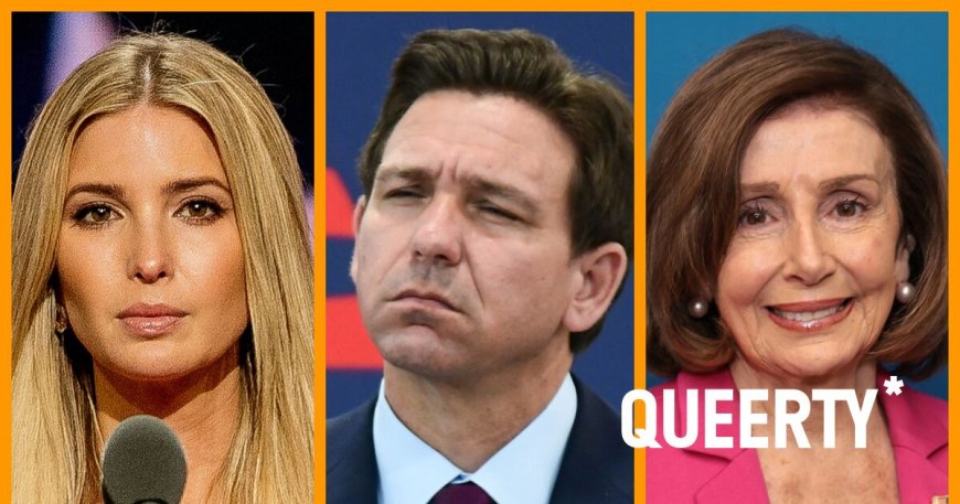 Ron “Don’t Say Gay” DeSantis’ sinking ship, Ivanka flips sides, Nancy Pelosi’s gay club caucus