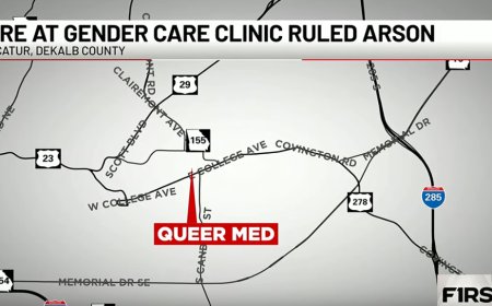FBI Investigates Hate Crime Arson At GA Trans Clinic