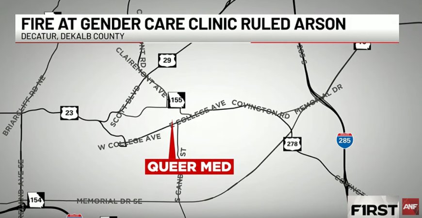 FBI Investigates Hate Crime Arson At GA Trans Clinic