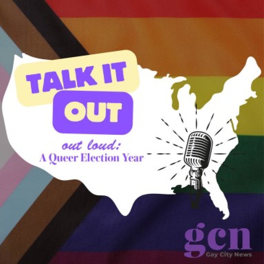 Hear from LGBTQ voices in a queer election year