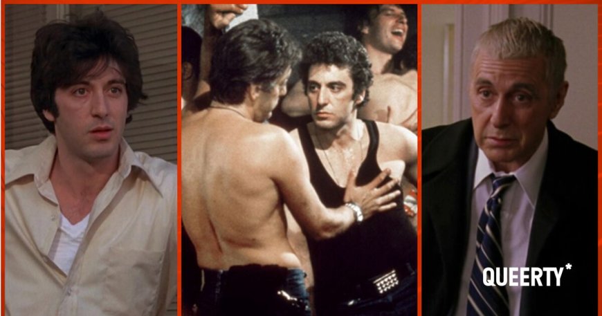 You Don’t Know Al: Why Al Pacino’s career is a lot more queer-coded than many people think