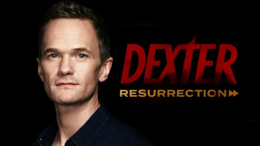 Neil Patrick Harris Joins Cast of Dexter: Resurrection in Guest Starring Role