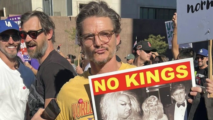 Pedro Pascal Joins ‘No Kings’ Protest in LA, Fans Praise Actor’s Activism