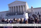 LIVE AUDIO: Supreme Court Hears Trans Sports Cases