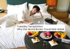 Tuesday Temptation: Why the World Books Travel Mid-Week