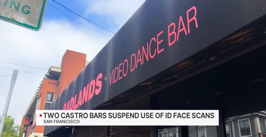 SF Gay Bars Drop Face-Scan ID Tech Amid Backlash